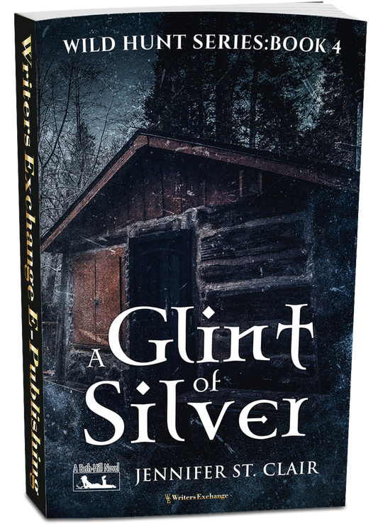 A Beth-Hill Novel: Wild Hunt Series, Book 4: A Glint of Silver by Jennifer St. Clair