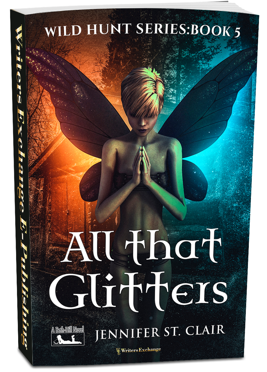 A Beth-Hill Novel: Wild Hunt Series, Book 5: All that Glitters by Jennifer St. Clair