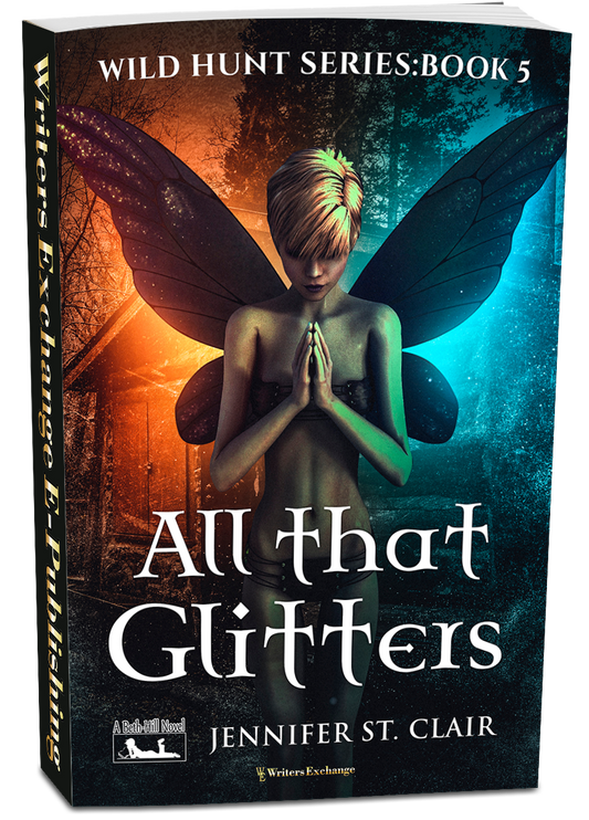 A Beth-Hill Novel: Wild Hunt Series, Book 5: All that Glitters by Jennifer St. Clair