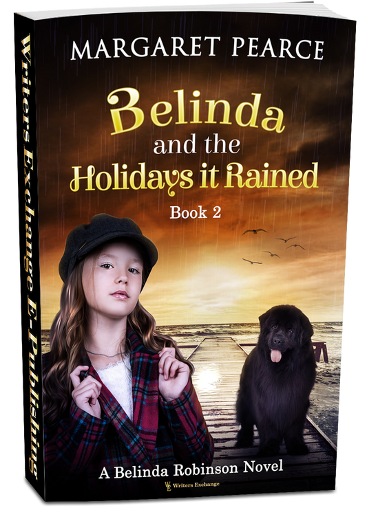 A Belinda Robinson Novel Series, Book 2: Belinda and the Holidays it Rained by Margaret Pearce