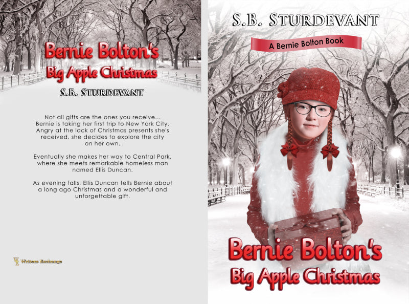 A Bernie Bolton Book: Bernie Bolton's Big Apple Christmas by S. B. Sturdevant