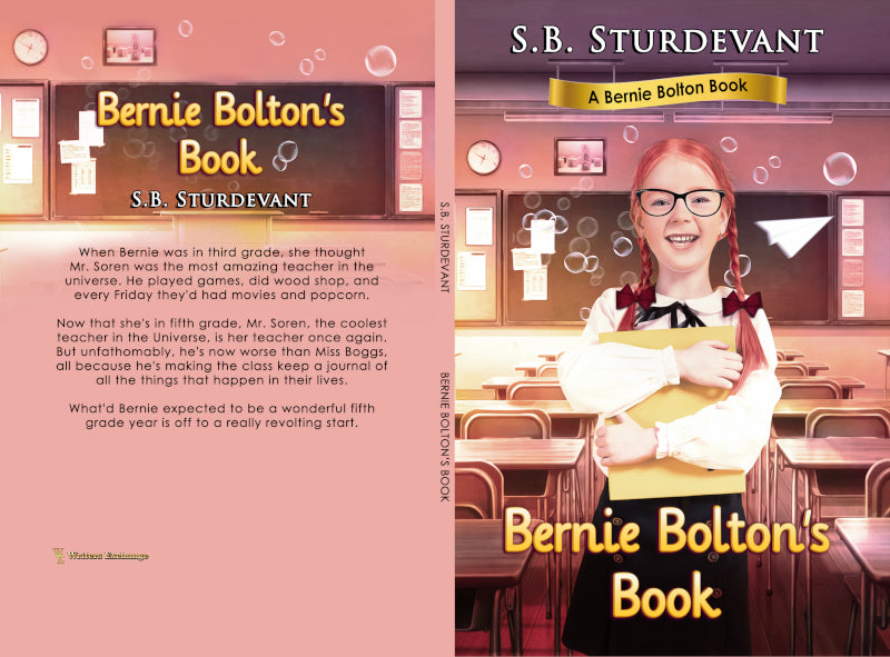 A Bernie Bolton Book: Bernie Bolton's Book by S. B. Sturdevant