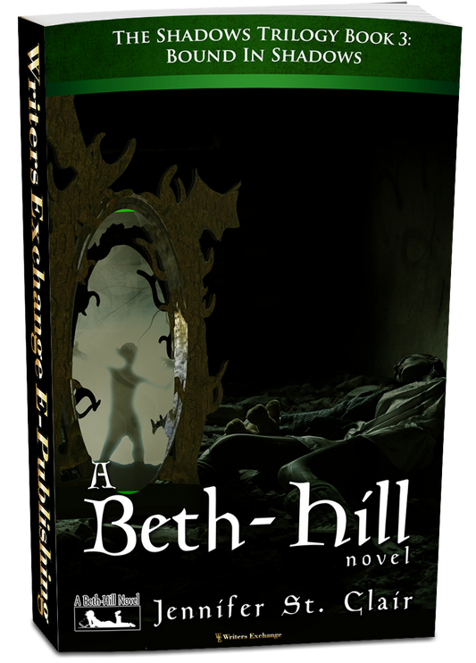 A Beth-Hill Novel: The Shadows Trilogy, Book 3: Bound in Shadows by Jennifer St. Clair