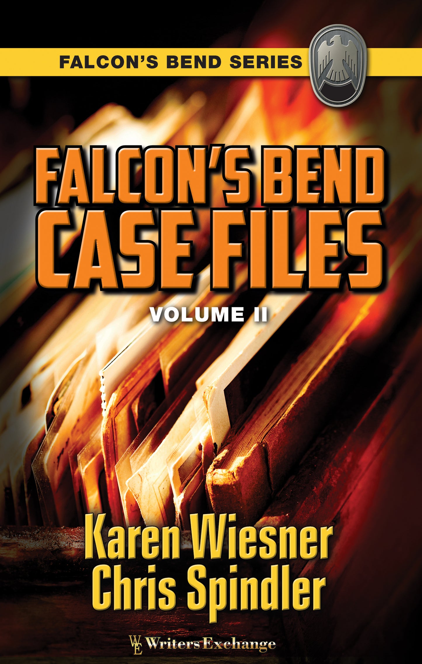 Falcon's Bend Case Files, Volume II by Karen Wiesner and Chris Spindler