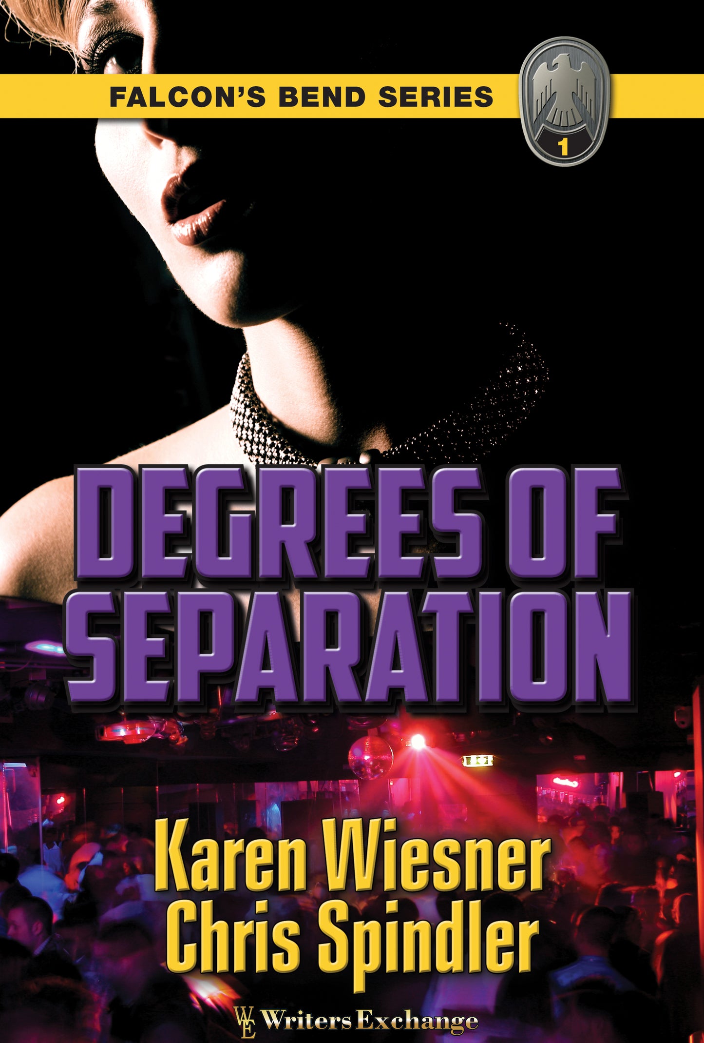 Falcon's Bend Series, Book 1: Degrees of Separation by Karen Wiesner and Chris Spindler