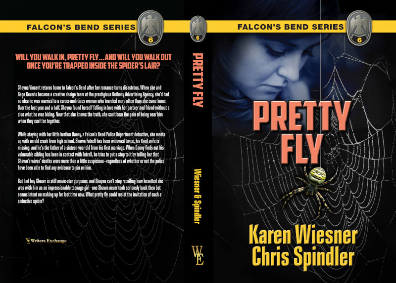 Falcon's Bend Series, Book 6: Pretty Fly by Karen Wiesner and Chris Spindler