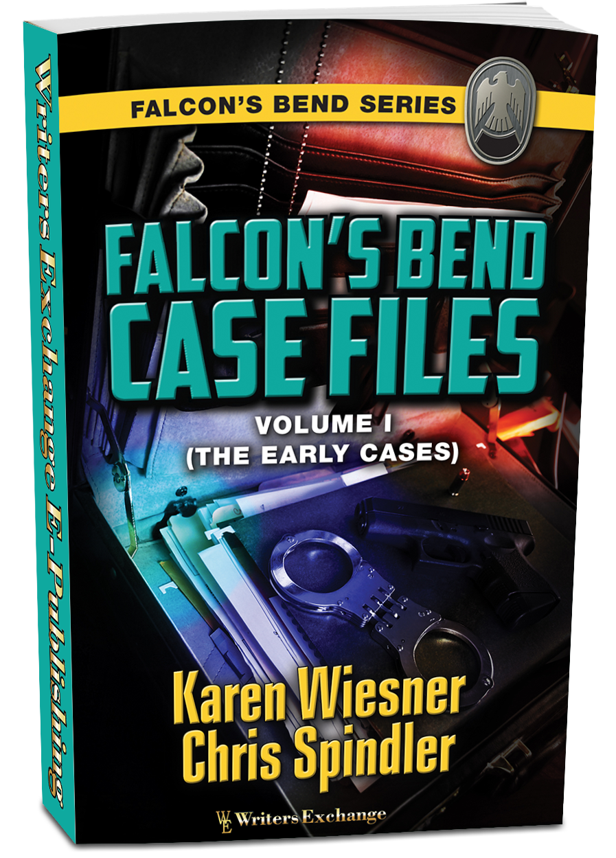 Falcon's Bend Case Files, Volume I (The Early Cases) by Karen Wiesner and Chris Spindler