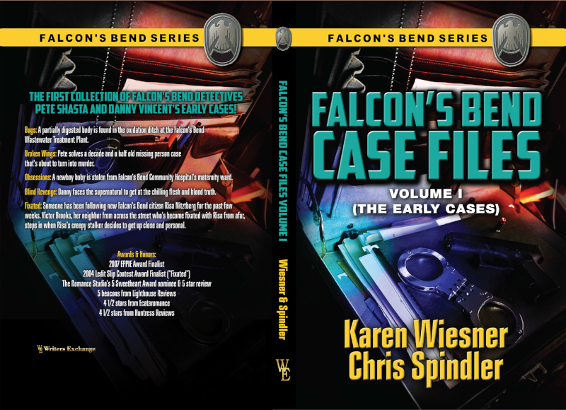 Falcon's Bend Case Files, Volume I (The Early Cases) by Karen Wiesner and Chris Spindler