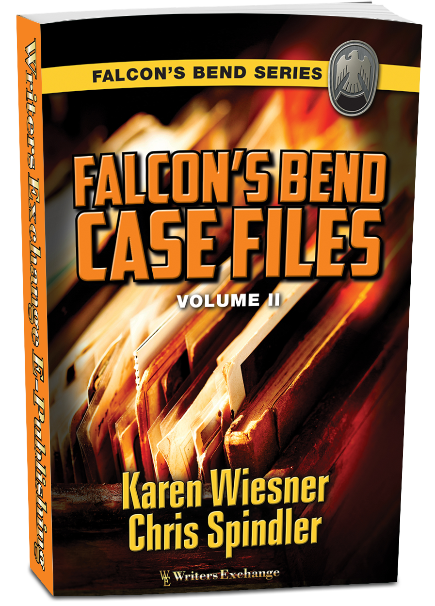 Falcon's Bend Case Files, Volume II by Karen Wiesner and Chris Spindler