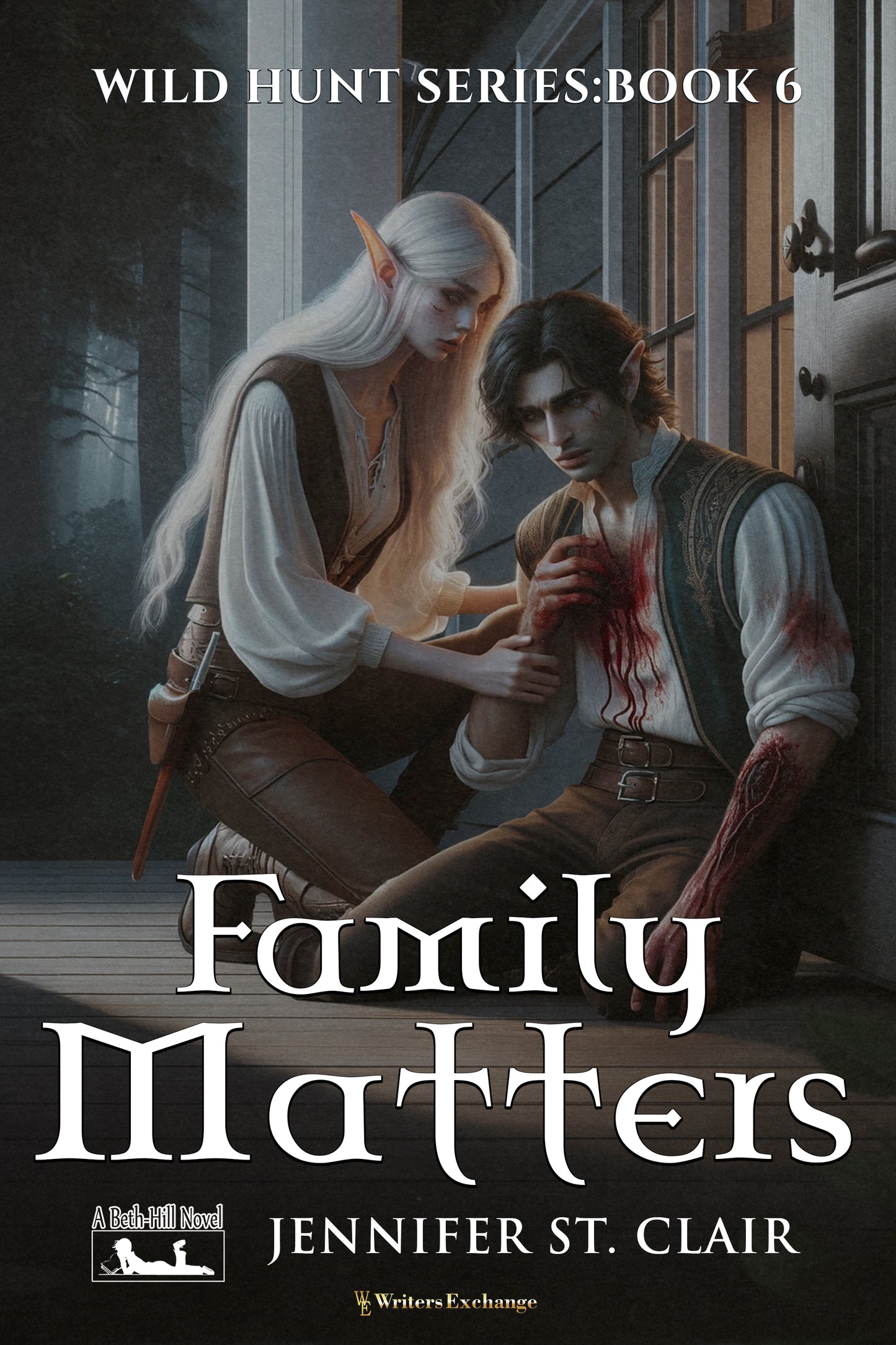 A Beth-Hill Novel: Wild Hunt Series, Book 6: Family Matters by Jennifer St. Clair