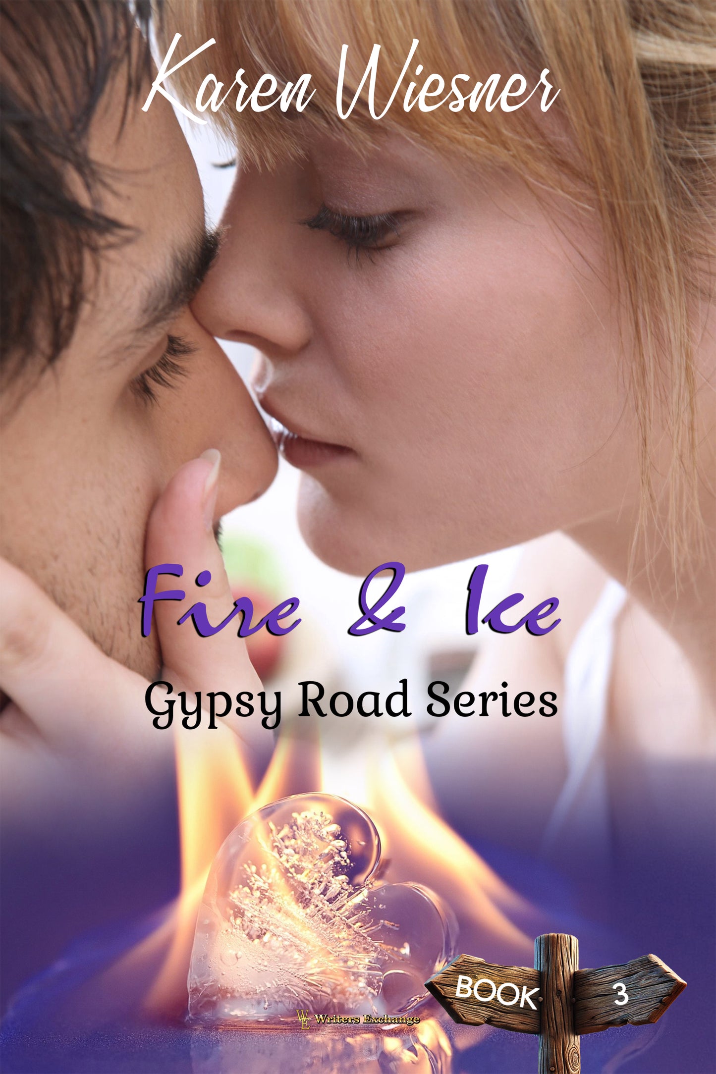 Gypsy Road Series, Book 3: Fire & Ice by Karen Wiesner