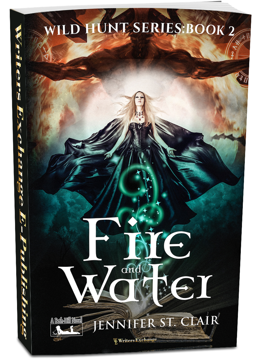 A Beth-Hill Novel: Wild Hunt Series, Book 2: Fire and Water by Jennifer St. Clair