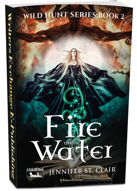 A Beth-Hill Novel: Wild Hunt Series, Book 2: Fire and Water by Jennifer St. Clair