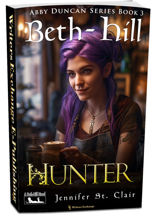 A Beth-Hill Novel: Abby Duncan Series, Book 3: Hunter by Jennifer St. Clair