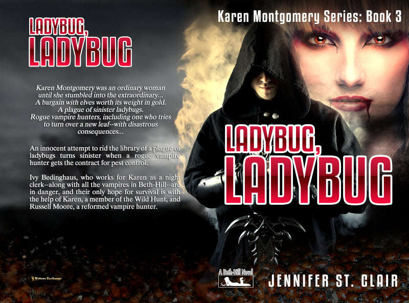 A Beth-Hill Novel: Karen Montgomery Series, Book 3: Ladybug, Ladybug by Jennifer St. Clair