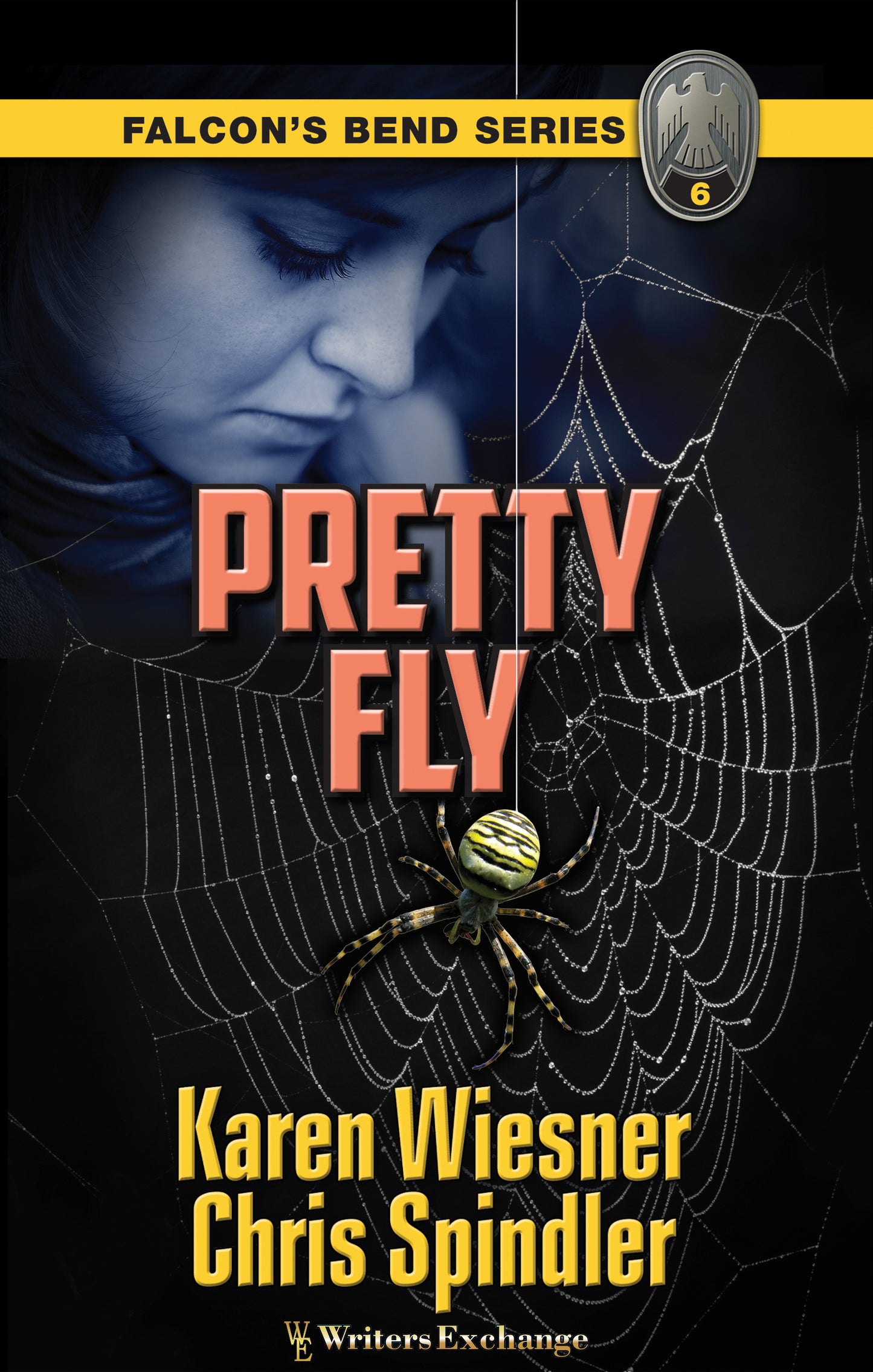 Falcon's Bend Series, Book 6: Pretty Fly by Karen Wiesner and Chris Spindler