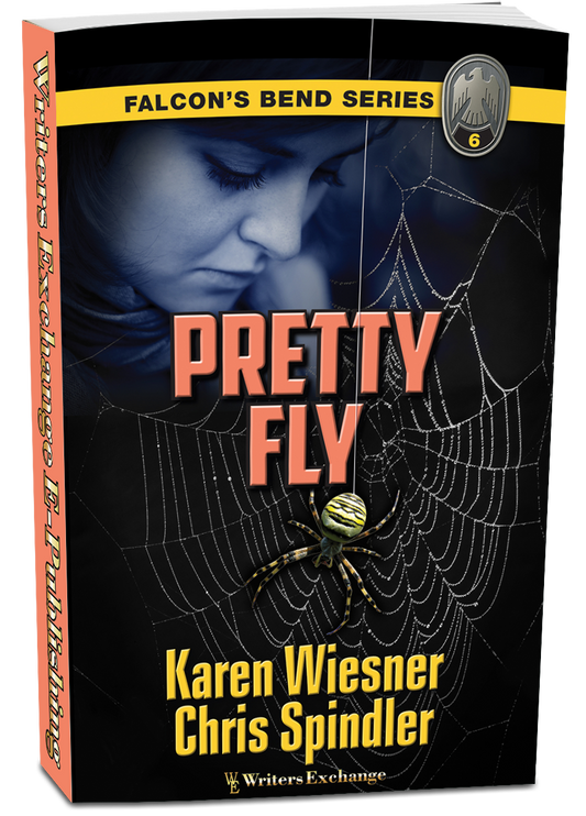 Falcon's Bend Series, Book 6: Pretty Fly by Karen Wiesner and Chris Spindler