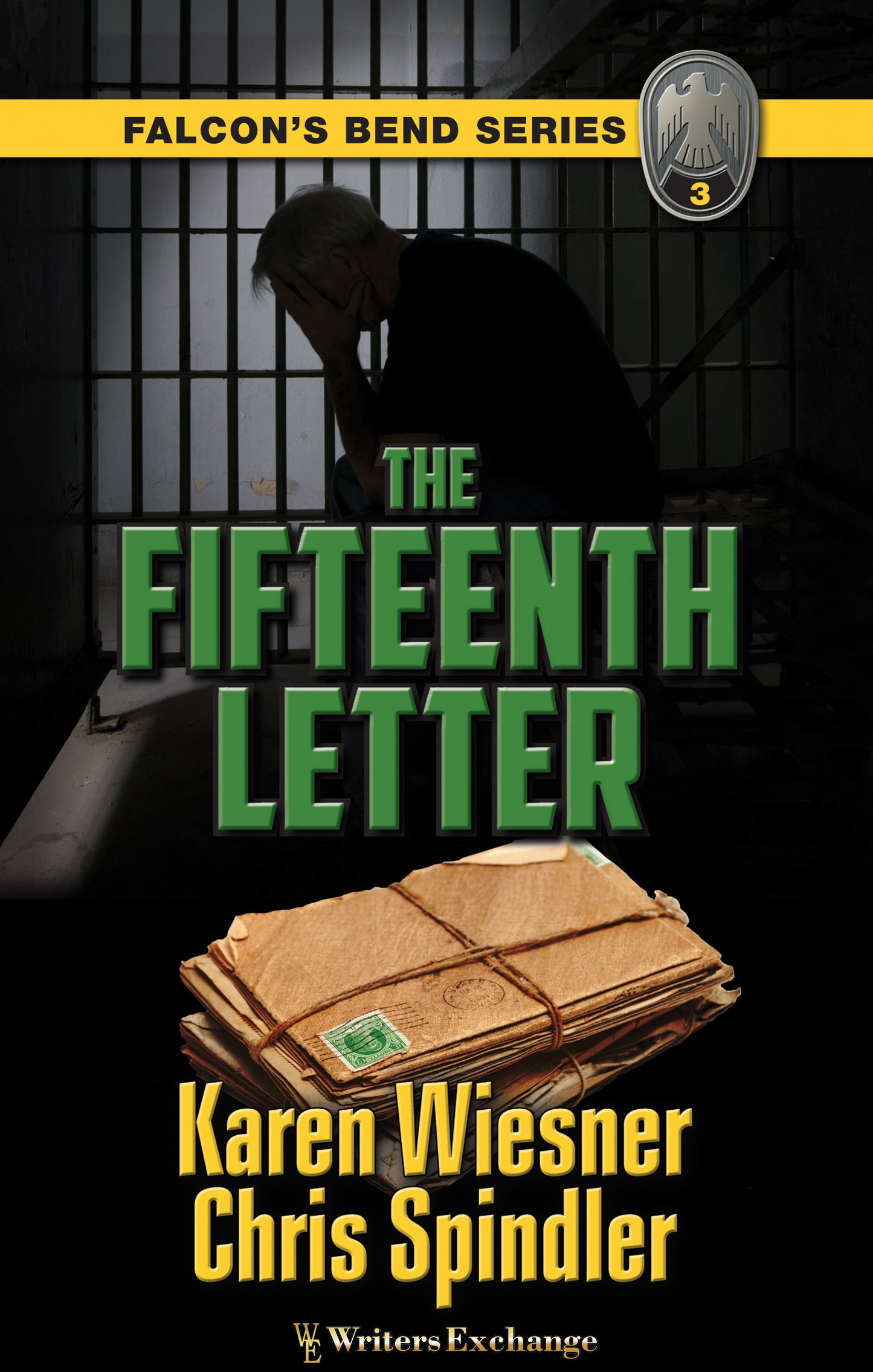 Falcon's Bend Series, Book 3: The Fifteenth Letter by Karen Wiesner and Chris Spindler