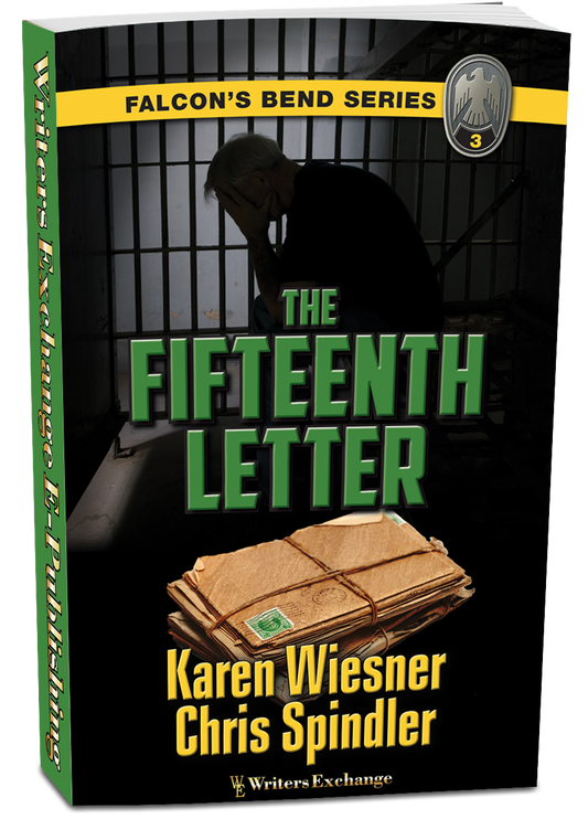 Falcon's Bend Series, Book 3: The Fifteenth Letter by Karen Wiesner and Chris Spindler