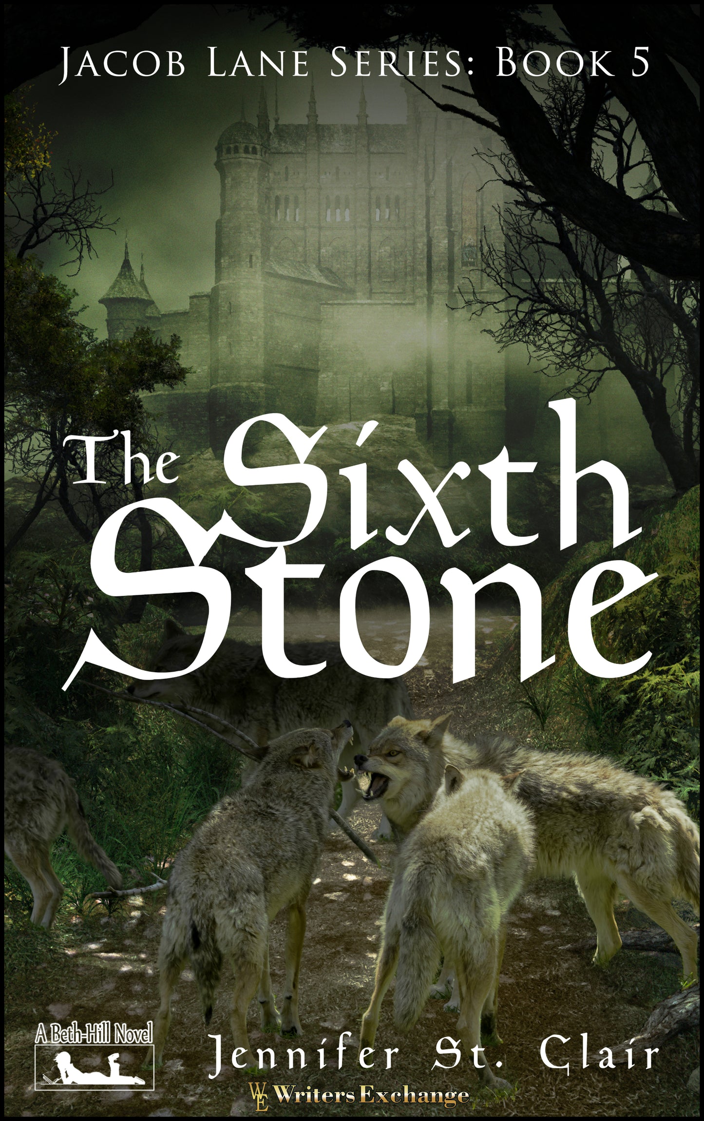 A Beth-Hill Novel: Jacob Lane Series Book 5: The Sixth Stone by Jennifer St. Clair