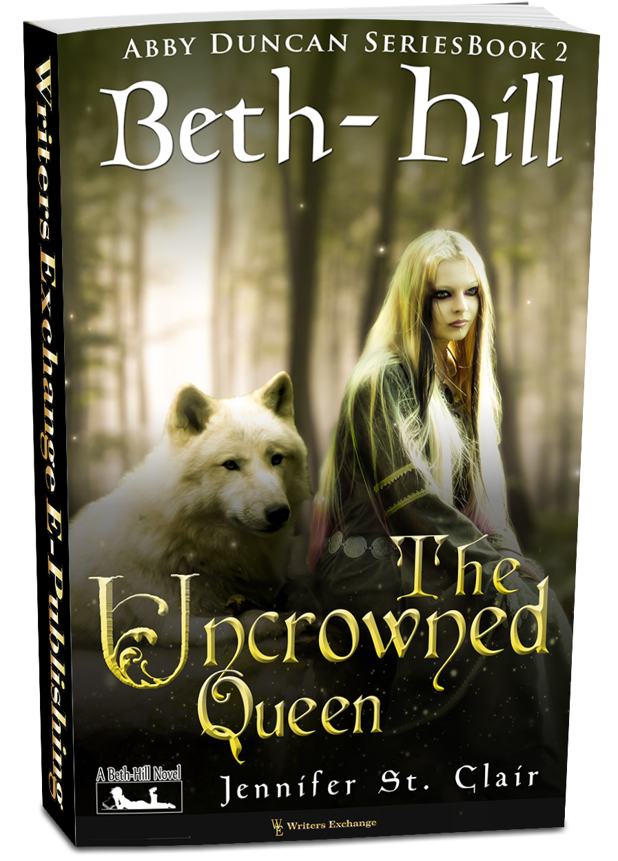 A Beth-Hill Novel: Abby Duncan Series, Novella 2: The Uncrowned Queen by Jennifer St. Clair